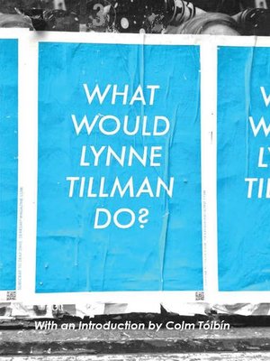 cover image of What Would Lynne Tillman Do?